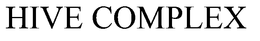 HIVE COMPLEX