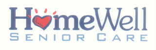 HOMEWELL SENIOR CARE