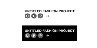 UFP; UNTITLED FASHION PROJECT