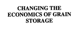 CHANGING THE ECONOMICS OF GRAIN STORAGE