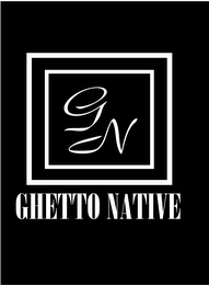 GHETTO NATIVE