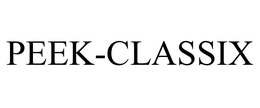 PEEK-CLASSIX