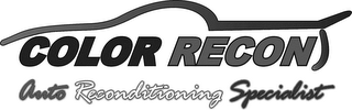 COLOR RECON AUTO RECONDITIONING SPECIALIST