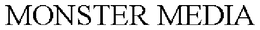 MONSTER MEDIA