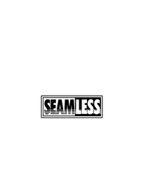 SEAMLESS