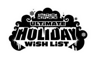 CARTOON NETWORK ULTIMATE HOLIDAY WISH LIST