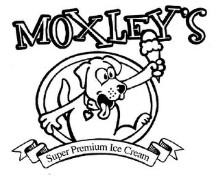 MOXLEY'S SUPER PREMIUM ICE CREAM