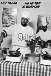 CHEF TYRONE THE HIP HOP CELEBRITY CHEF