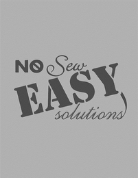 NO SEW EASY SOLUTIONS