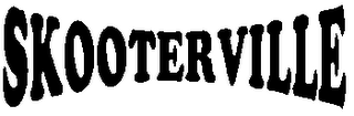 SKOOTERVILLE