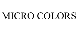 MICRO COLORS