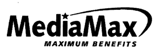 MEDIAMAX MAXIMUM BENEFITS