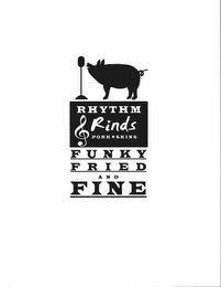 RHYTHM & RINDS PORK SKINS FUNKY FRIED AND FINE