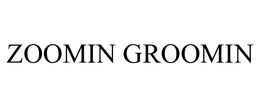 ZOOMIN GROOMIN USA LLC