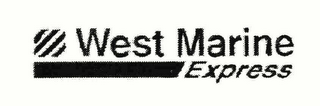 WEST MARINE EXPRESS