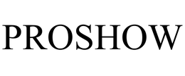 PROSHOW