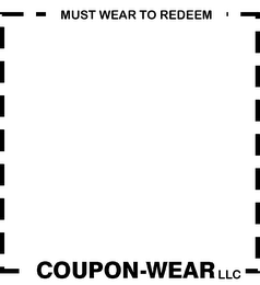 "MUST WEAR TO REDEEM" "COUPON-WEAR LLC"