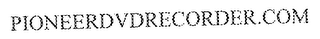 PIONEERDVDRECORDER.COM
