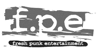 FPE FRESH PUNK ENTERTAINMENT