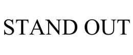 STAND OUT