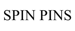 SPIN PINS