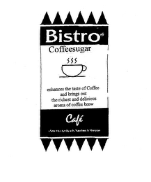 BISTRO COFFEESUGAR ENHANCES THE TASTE OF COFFEE AND BRINGS OUT THE RICHEST AND DELICIOUS AROMA OF COFFEE BREW CAFÉ