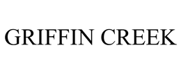 GRIFFIN CREEK