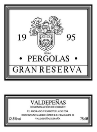 PEDRO PERGOLAS GRAN RESERVA 1995 VALDEPEÑAS DENOMINACIÓN DE ORIGEN EL ABORADO Y EMBOTELLADO POR BODEGAS NAVARRO LÓPEZ R.E. CLM-240/CR 01 VALDEPEÑAS ESPAÑA 12.5% VOL 75CLE