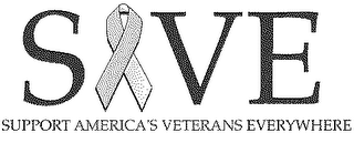 SAVE SUPPORT AMERICA'S VETERANS EVERYWHERE