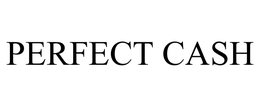 PERFECT CASH