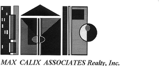 MAX CALIX ASSOCIATES REALTY, INC.