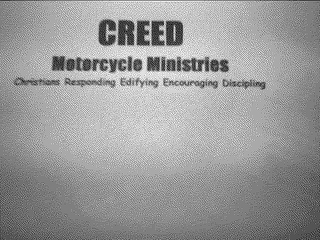 CREED MOTORCYCLE MINISTRIES CHRISTIANS RESPONDING EDIFYING ENCOURAGING DISCIPLING