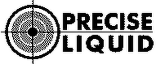 PRECISE LIQUID