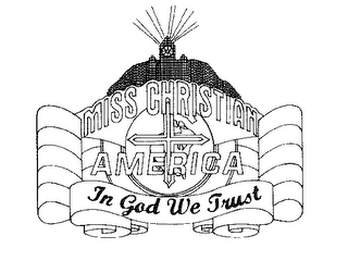 MISS CHRISTIAN AMERICA IN GOD WE TRUST