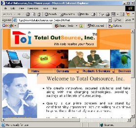 TOI TOTAL OUTSOURCE, INC. WE HELP REALIZE YOUR FOCUS