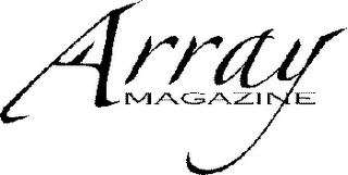 ARRAY MAGAZINE