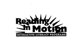 READING IN MOTION INTERACTIVE LITERACY PROGRAMS