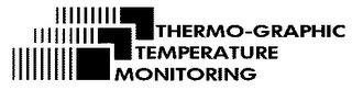 THERMO-GRAPHIC TEMPERATURE MONITORING