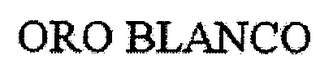 ORO BLANCO