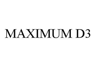 MAXIMUM D3