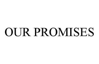 OUR PROMISES