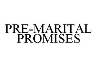 PRE-MARITAL PROMISES