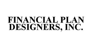 FINANCIAL PLAN DESIGNERS, INC.