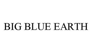 BIG BLUE EARTH