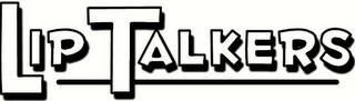 LIP TALKERS