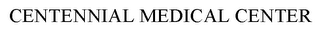 CENTENNIAL MEDICAL CENTER
