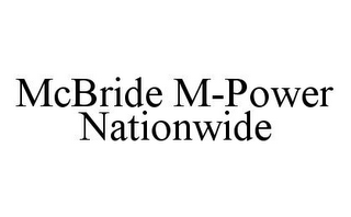 MCBRIDE M-POWER NATIONWIDE