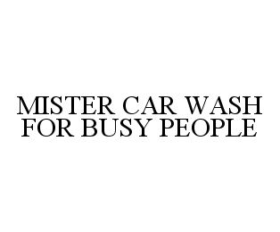 MISTER CAR WASH FOR BUSY PEOPLE