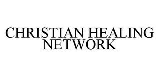 CHRISTIAN HEALING NETWORK