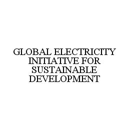 GLOBAL ELECTRICITY INITIATIVE FOR SUSTAINABLE DEVELOPMENT